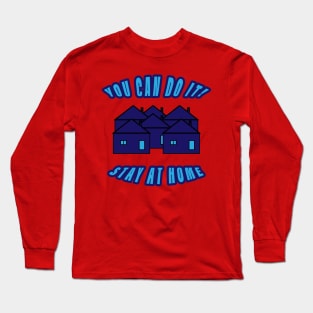 Stay at home Long Sleeve T-Shirt